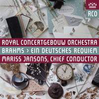 Brahms: Ein Deutsches Requiem, Op. 45