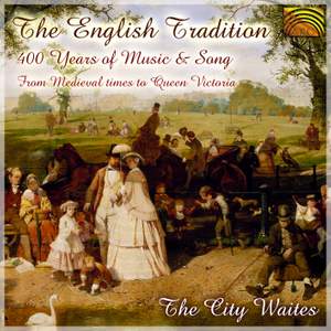 City Waites: The English Tradition - 400 Years of Music and Song