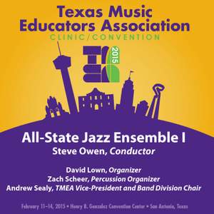 2015 Texas Music Educators Association (TMEA): All-State Jazz Ensemble I [Live]