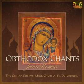St. Petersburg Optina Pustyn Male Choir: Orthodox Chants From Russia