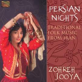Zohreh Jooya: Persian Nights - Traditional Folk Music From Iran