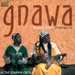 Altaf Gnawa Group: Gnawa - Music From Morocco