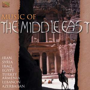 Music of the Middle East - Iran, Syria, Iraq, Egypt, Turkey, Armenia, Lebanon à