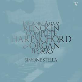 Reincken: Complete Harpsichord & Organ Works