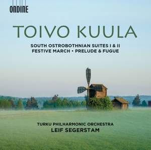 Toivo Kuula: South Ostrobothnian Suites Nos 1 & 2, Festive March & Prelude & Fugue Product Image