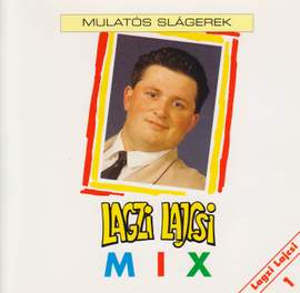 Lagzi Lajcsi mix 1 - Mulatós slágerek