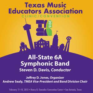 2015 Texas Music Educators Association (TMEA): All-State 6A Symphonic Band [Live]