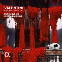 Valentini, Giuseppe: Concerti Grossi