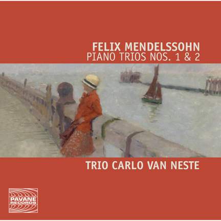 Mendelssohn: Piano Trios Nos. 1 & 2