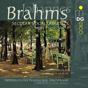 Brahms: Secular Vocal Quartets with Piano Volume 1