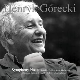 Gorecki: Symphony No. 4