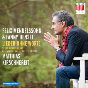 Felix Mendelssohn & Fanny Hensel: Lieder ohne Worte