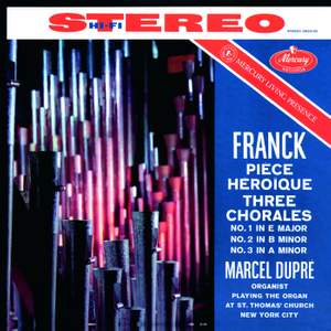 Franck: Pièce héroïque & Three Chorales