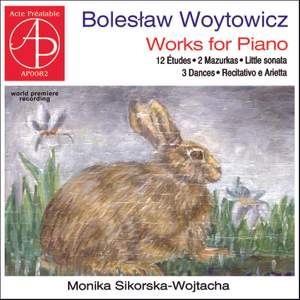Bolesław Woytowicz: Piano Works