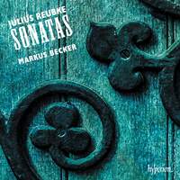 Julius Reubke: Sonatas