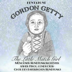 Gordon Getty: The Little Match Girl