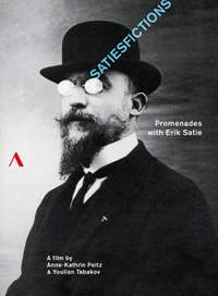 Satiesfictions - Promenades with Erik Satie