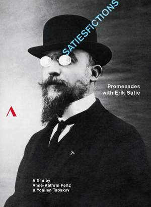 Satiesfictions: Promenades with Erik Satie
