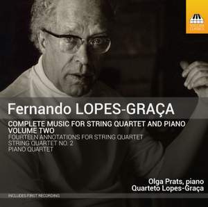 Fernando Lopes-Graça: Complete Music for String Quartet and Piano, Volume Two