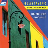 Guastavino: Guitar & Chamber Music