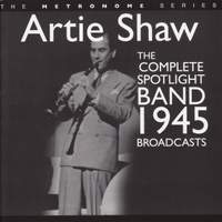 The Complete Spotlight Band 1945 Broadcasts