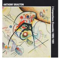Anthony Braxton: 2 Compositions (Ensemble) 1989/1991