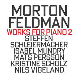 Morton Feldman: Works For Piano 2