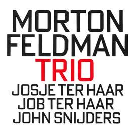 Feldman, M: Trio