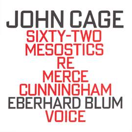 John Cage: Sixty-Two Mesostics Re Merce Cunningham