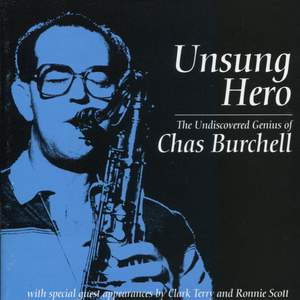 Unsung Hero - The Undiscovered Genius of Chas Burchell