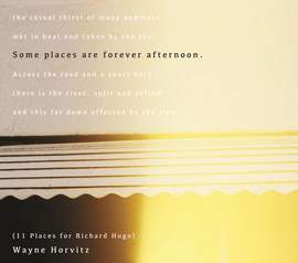 Some Places Are Forever Afternoon (11 Places for Richard Hugo)