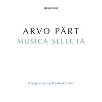 Arvo Pärt - Musica Selecta