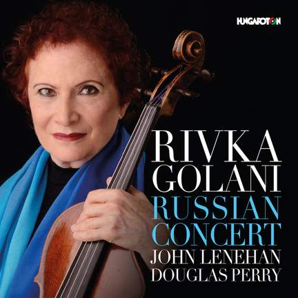 Rivka Golani: Russian Concert