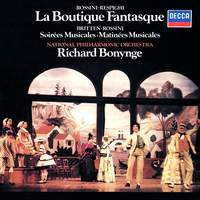 Rossini - Respighi: La Boutique Fantasque