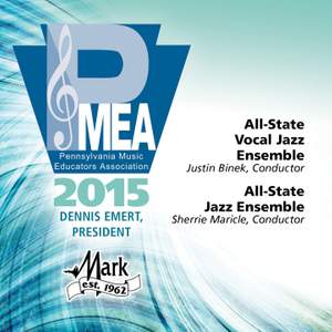 2015 Pennsylvania Music Educators Association (PMEA): All-State Vocal Jazz Ensemble & All-State Instrumental Jazz Ensemble [Live]
