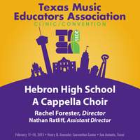 2015 Texas Music Educators Association (TMEA): Hebron High School A Cappella Choir [Live]
