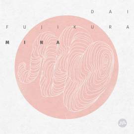 Dai Fujikura: Mina