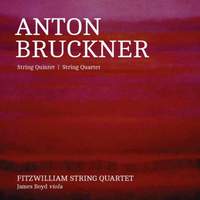 Bruckner: Quintet & Quartet
