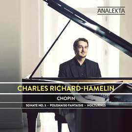 Chopin: Piano Sonata No. 3, Polonaise-Fantaisie & Nocturnes