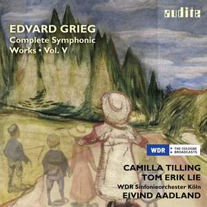 Grieg: Complete Symphonic Works, Vol. 5