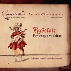 Rabelais: Fay ce que vouldras