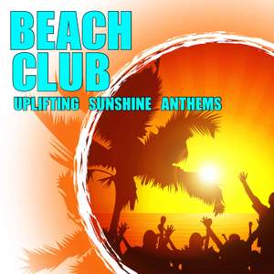 Beach Club – Uplifting Sunshine Anthems