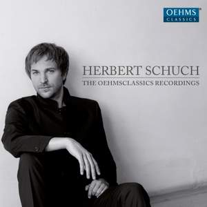 Herbert Schuch: The Complete Oehms Classics Recordings
