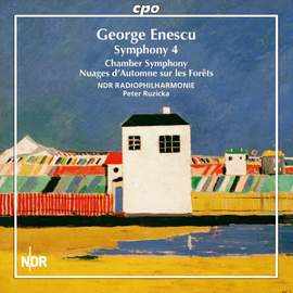 Enescu: Symphony No. 4, Chamber Symphony & Nuages d'automne sur les forêts