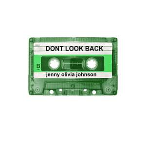 Jenny Olivia Johnson: Don't Look Back