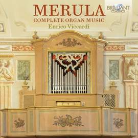 Merula: Complete Organ Music