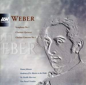Weber: Symphony No.1, Clarinet Quintet & Clarinet Concerto No.1