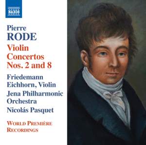 Pierre Rode: Violin Concertos Nos. 2 and 8