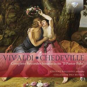 Vivaldi & Chedeville: Complete Recorder Sonatas from 'Il Pastor Fido'