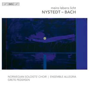 Nystedt & Bach: Meins Lebens Licht